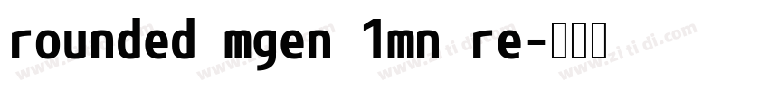 rounded mgen 1mn re字体转换